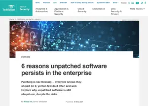 TechTarget article on why unpatched software continues to impact companies